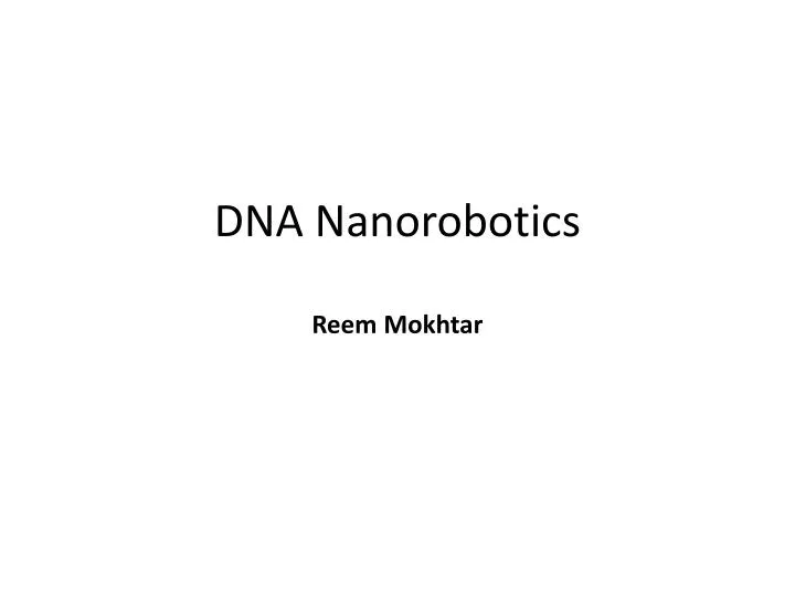 dna nanorobotics reem mokhtar
