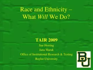 Race and Ethnicity – What Will We Do?