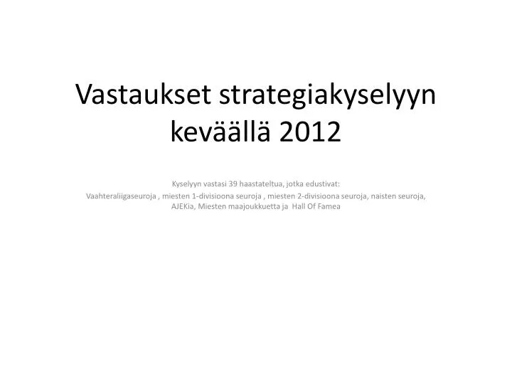 vastaukset strategiakyselyyn kev ll 2012