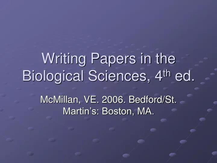writing papers in the biological sciences 4 th ed