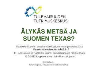 lyk s mets ja suomen texas