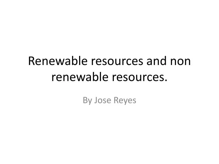 renewable resources and non renewable resources