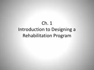 Ch. 1 Introduction to Designing a Rehabilitation Program