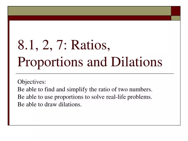 8 1 2 7 ratios proportions and dilations