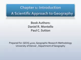 Chapter 1: Introduction A S cientific A pproach to Geography