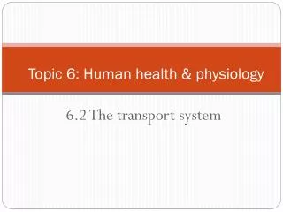 6.2 The transport system