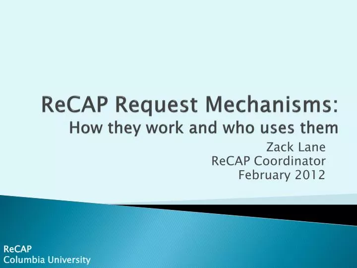 recap request mechanisms how they work and who uses them