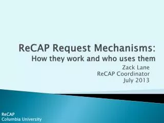 ReCAP Request Mechanisms: How they work and who uses them