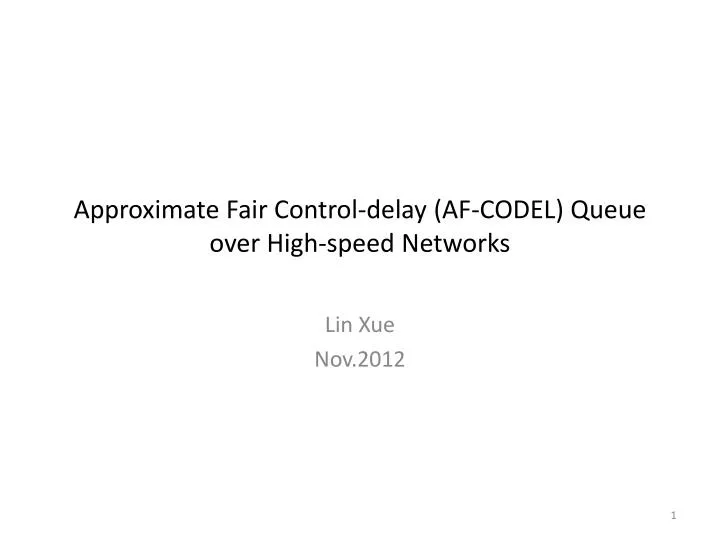 approximate fair control delay af codel queue over high speed networks