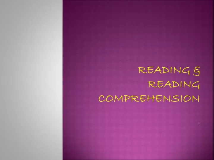 reading reading comprehension p