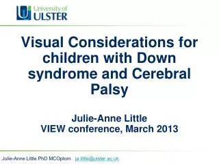 Julie-Anne Little PhD MCOptom ja.little@ulster.ac.uk