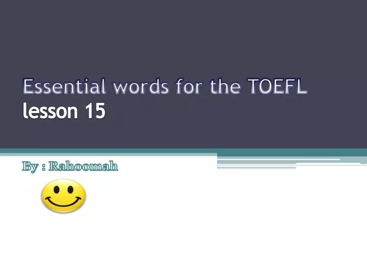 essential words for the toefl lesson 15