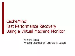 CacheMind: Fast Performance Recovery Using a Virtual Machine Monitor