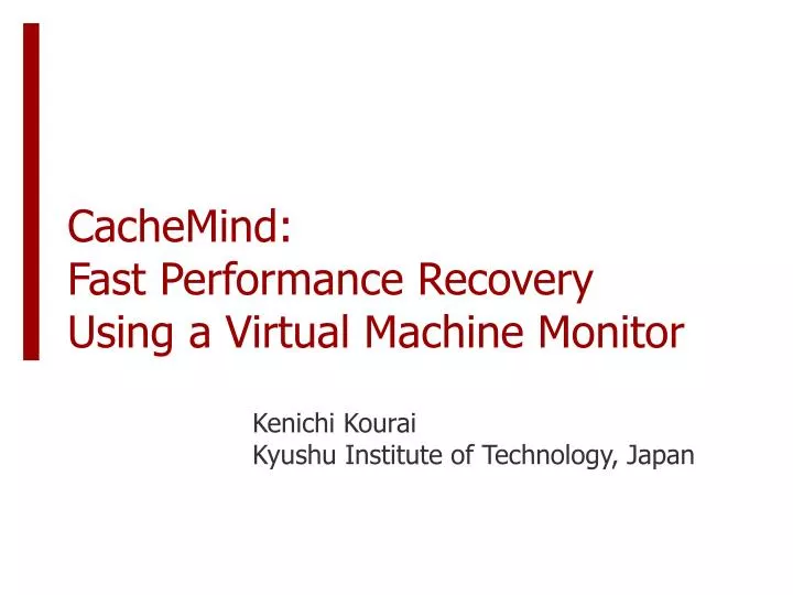 cachemind fast performance recovery using a virtual machine monitor