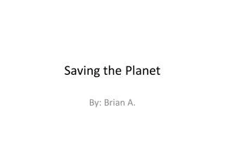 saving the planet