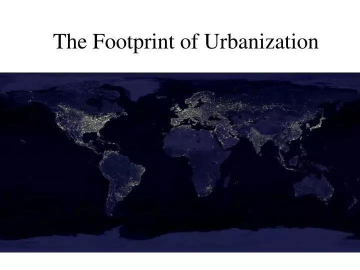 the footprint of urbanization