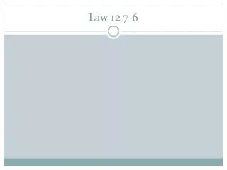 Law 12 7-6