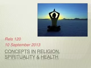 Concepts in Religion, Spirituality &amp; Health