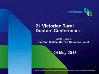 Matt Jones Loddon Mallee Murray Medicare Local 24 May 2013