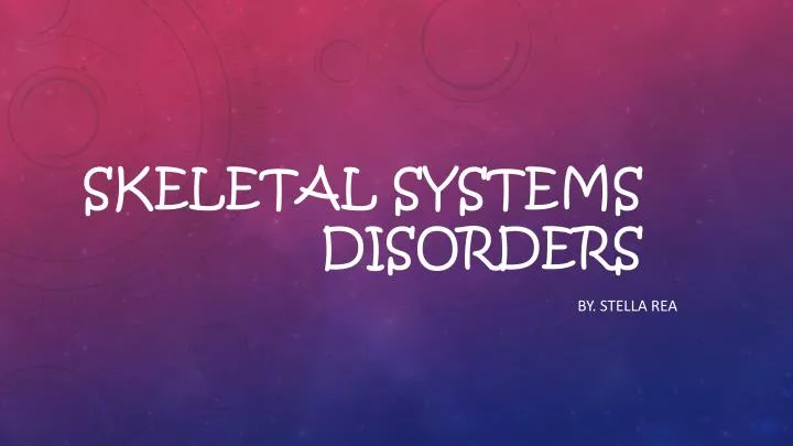 skeletal systems disorders