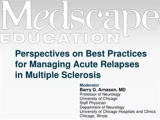 Perspectives on Best Practices for Managing Acute Relapses in Multiple Sclerosis