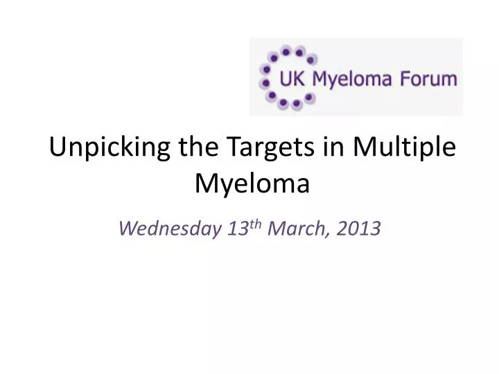 unpicking the targets in multiple myeloma