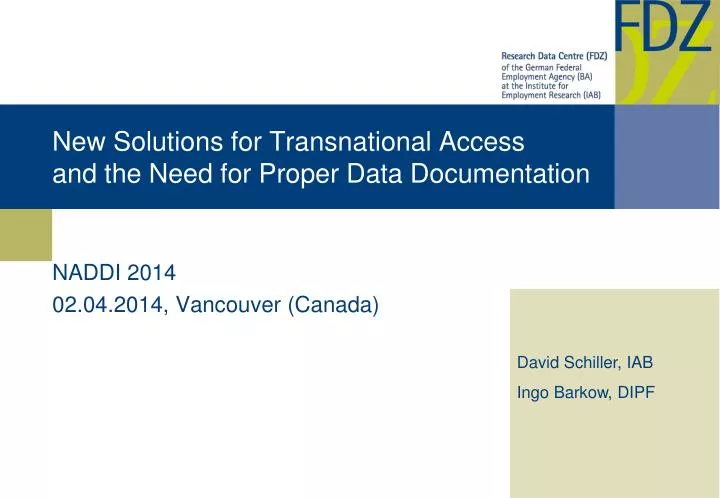 new solutions for transnational access and the need for proper data documentation