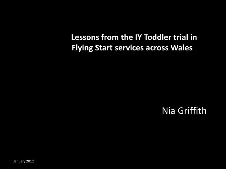 lessons from the iy toddler trial in flying start services across wales