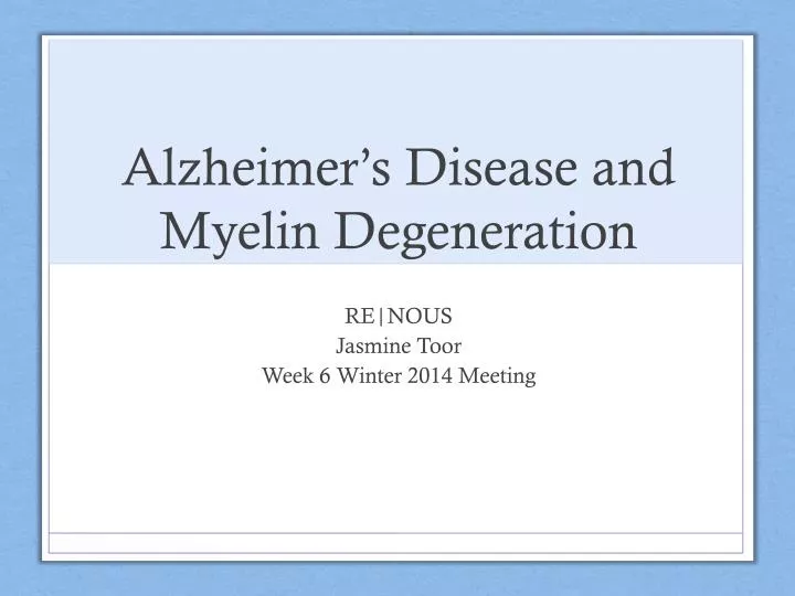 alzheimer s disease and myelin degeneration