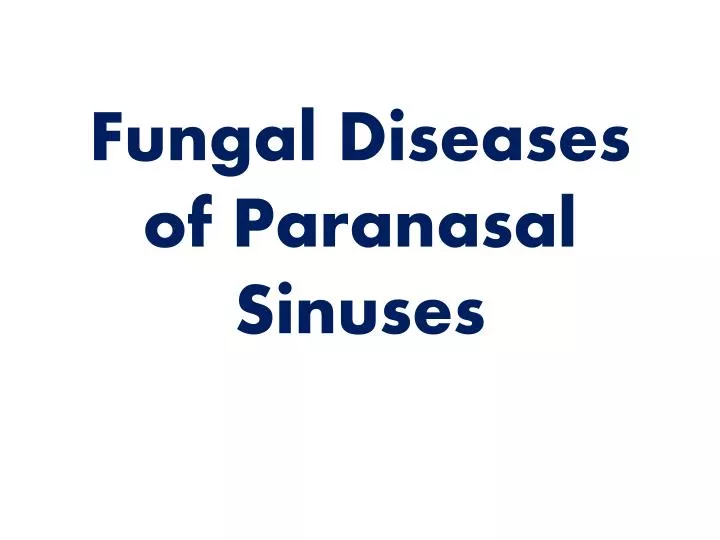 fungal diseases of paranasal sinuses