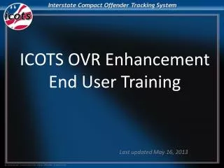 ICOTS OVR Enhancement End User Training