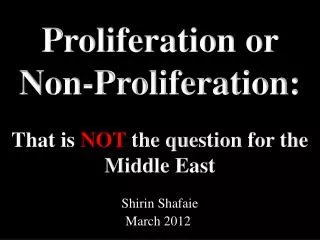 Proliferation or Non-Proliferation: That is NOT the question for the Middle East