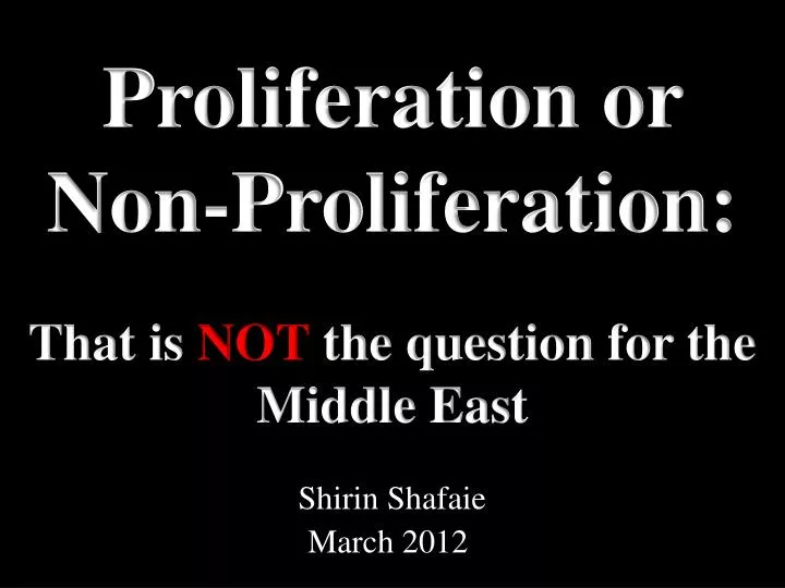 proliferation or non proliferation that is not the question for the middle east