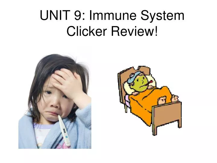 unit 9 immune system clicker review