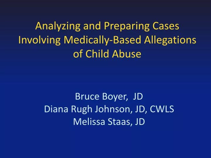 analyzing and preparing cases involving medically based allegations of child abuse