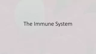 The Immune System