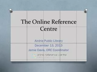 The Online Reference Centre