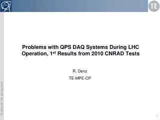 Problems with QPS DAQ Systems During LHC Operation, 1 st Results from 2010 CNRAD Tests
