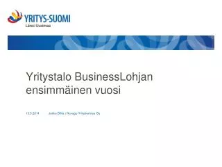 Yritystalo BusinessLohjan ensimmäinen vuosi