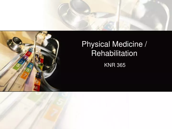 physical medicine rehabilitation