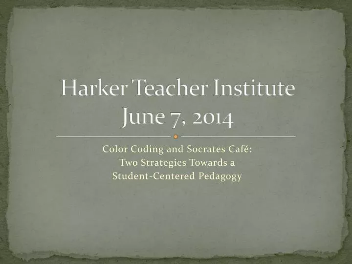 harker teacher institute june 7 2014