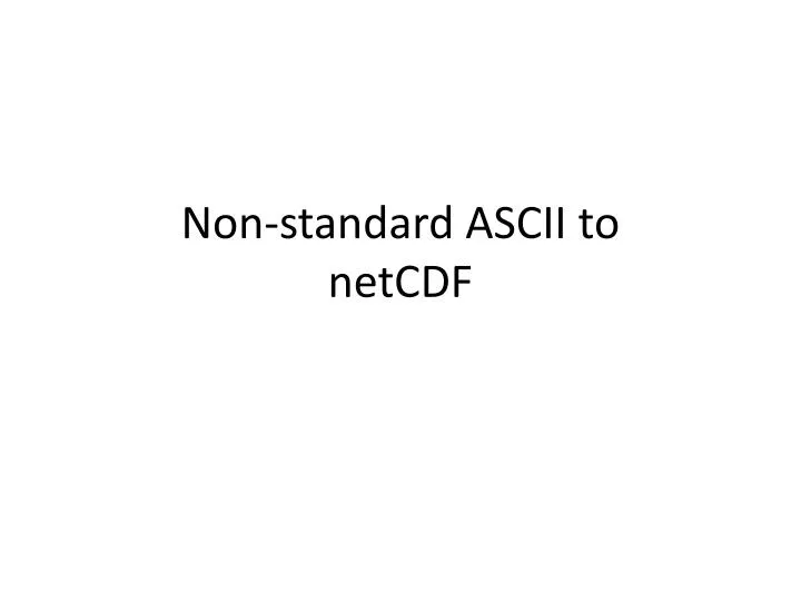non standard ascii to netcdf