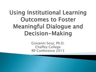 Using Institutional Learning Outcomes to Foster Meaningful Dialogue and Decision-Making