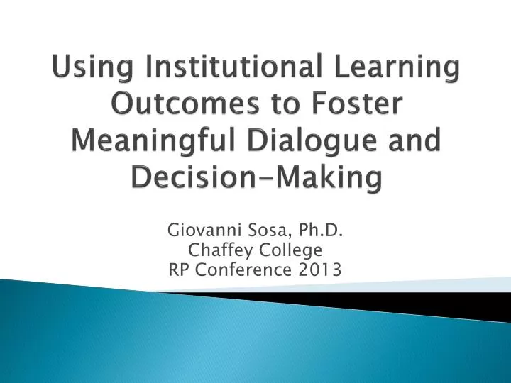 using institutional learning outcomes to foster meaningful dialogue and decision making
