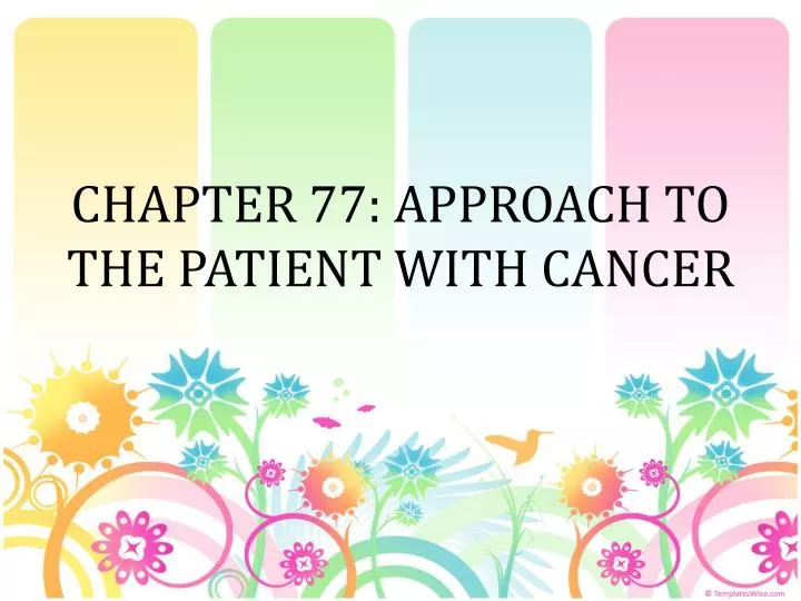 chapter 77 approach to the patient with cancer