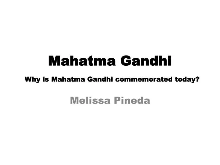 mahatma gandhi why is mahatma gandhi commemorated today