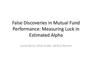 False Discoveries in Mutual Fund Performance: Measuring Luck in Estimated Alpha
