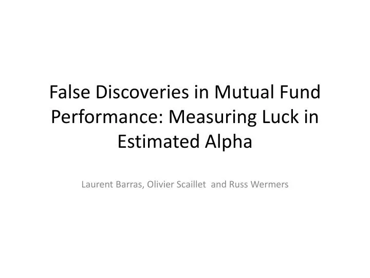 false discoveries in mutual fund performance measuring luck in estimated alpha
