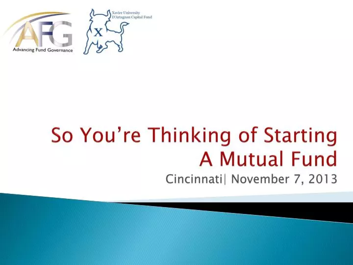so you re thinking of starting a mutual fund cincinnati november 7 2013