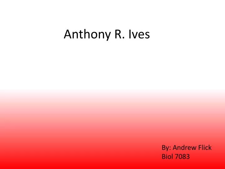 anthony r ives